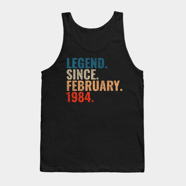 Legend since February 1984 Retro 1984 birthday shirt Tank Top by TeeLogic